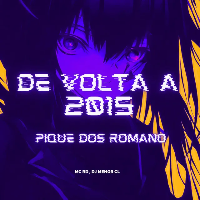 De Volta à 2015 - Pique dos Romano