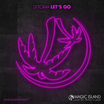 Let’s Go by Ditoma