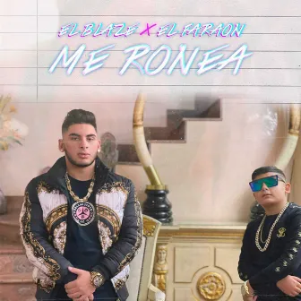 Me Ronea by El Faraon