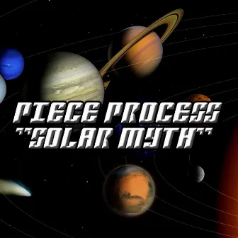 Solar Myth by Piece Process