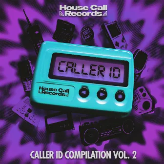 Caller ID Vol. 2 by House Call