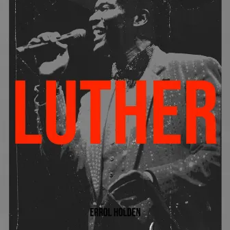 Luther by Errol Holden