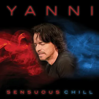 Sensuous Chill by Yanni