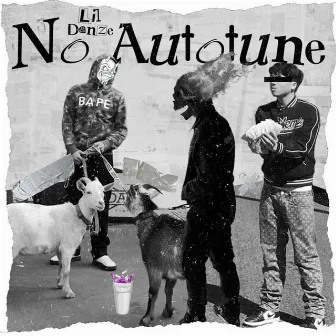 No Autotune by Lil Danze