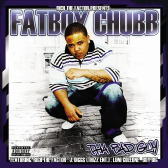 Tha Bad Guy by Fatboy Chubb