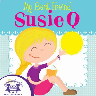 My Best Friend Susie Q by Nashville Kids' Sound