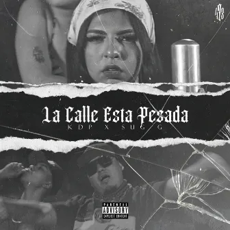 La Calle Esta Pesada by Sug G