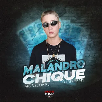 Malandro Chique by Mc Biel da PL