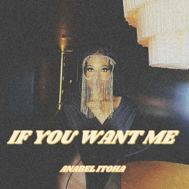 If You Want Me