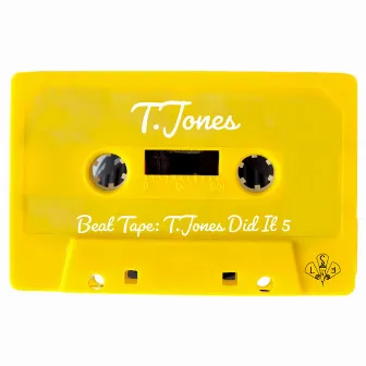 Beat Tape: T.Jones Did It 5 by T.Jones