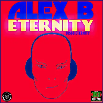 Eternity (Disco Eternity) by Alex' B.