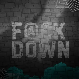 Fuck Down by LifeFuzeMe