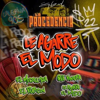 Le Agarre El Modo by La Procedencia Official