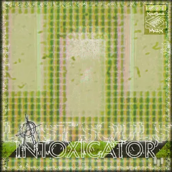 Intoxicator (Mada) by Last Souls