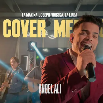 MIX COVER MERENGUE - ANGEL ALI - (La Makina, Joseph Fonseca ,La Línea) by Angel Alí