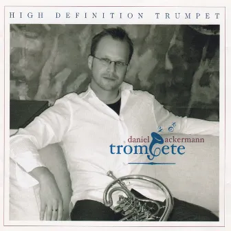 High Definition Trumpet by Daniel Ackermann