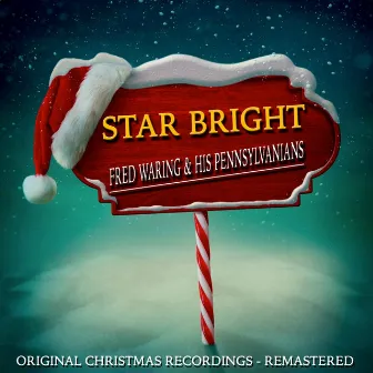 Star Bright (Christmas Recordings Remastered) by Fred Waring & His Pennsylvanians