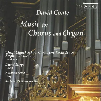 David Conte: Music for Chorus & Organ by Stephen Kennedy