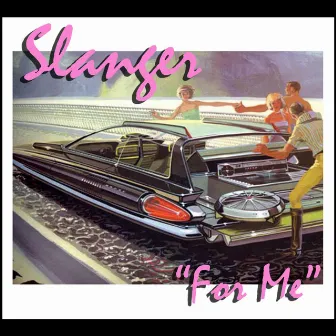 For Me by Slanger