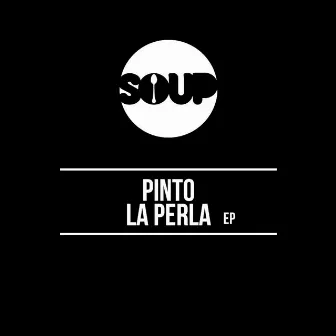 La Perla EP by Pinto (NYC)