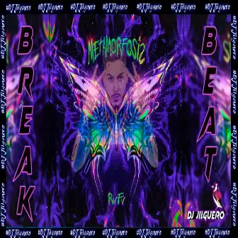 Metamorfosis BreakBeat by DJ Jilguero