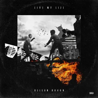 Live My Life by DeLeon Rovon