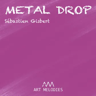 Metal Drops by Sébastien Gisbert