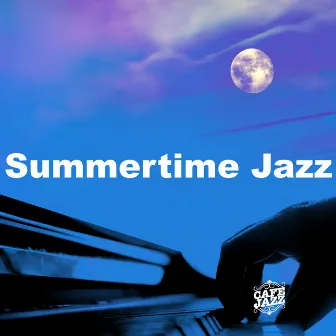 Summertime Jazz by Cafe Jazz