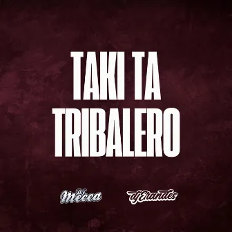 TAKI TA TRIBALERO by DJMeccaOfficial