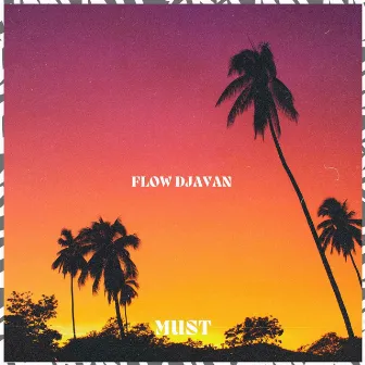 Flow Djavan by Mustt