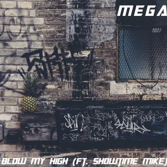 Blow My High by MEGA