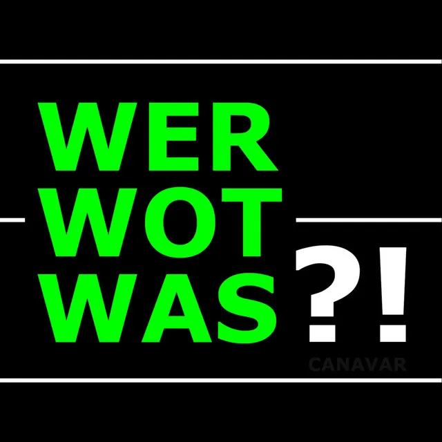 Wer wot was?!