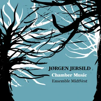 Jersild: Chamber Music by Jørgen Jersild