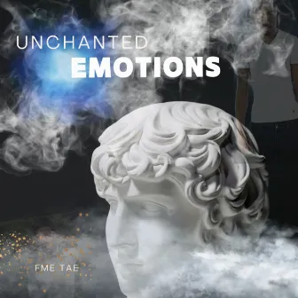 Unchanted Emotions by FME TAE