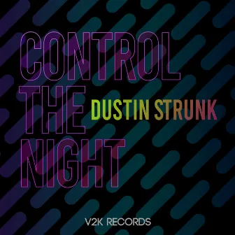 Control the night by Dustin Strunk