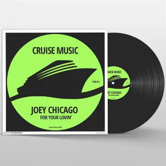 For Your Lovin by Joey Chicago