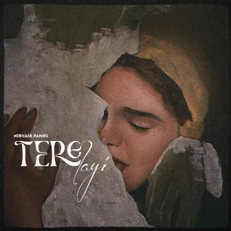 Tere Layi by Nirvair Pannu