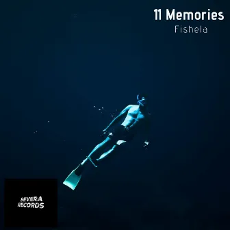 11 Memories by Fishela