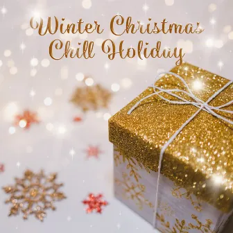 Winter Christmas Chill Holiday by Winter Chill Night