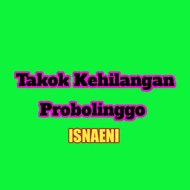 Takok Kehilangan Probolinggo