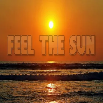 Feel The Sun EP by Doug Horizon