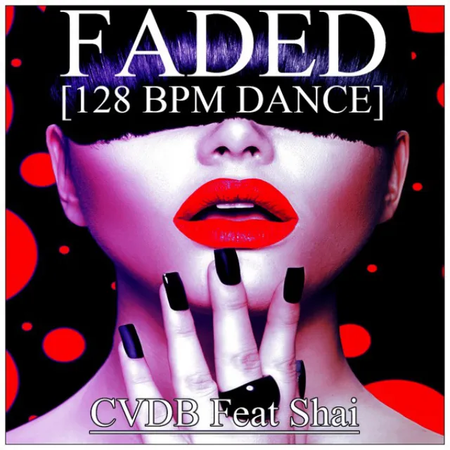 Faded - 128 Bpm Dance