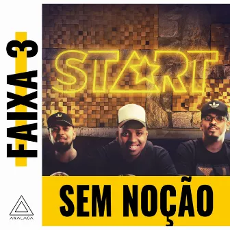 Sem Noção by Faixa 3