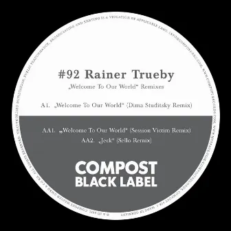 Compost Black Label #92 by Rainer Trueby