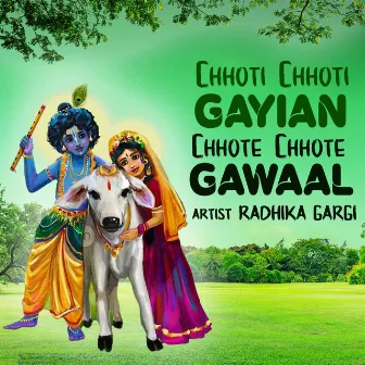 Chhoti Chhoti Gayian Chhote Chhote Gawaal by Radhika Gargi