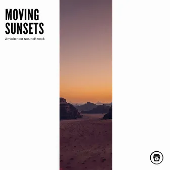 Moving Sunsets: Ambience Soundtrack by Rain Sounds Collection