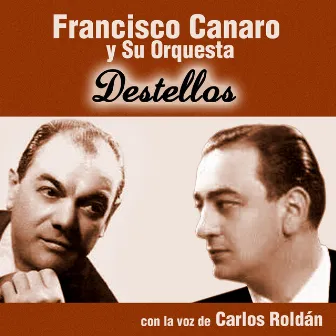 Destellos - Con la Voz de Carlos Roldán by Carlos Roldán