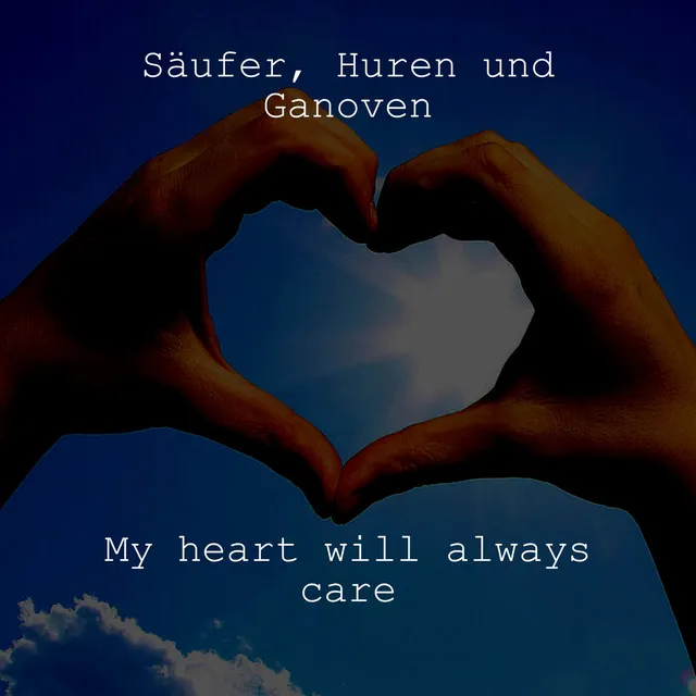 My Heart Will Always Care