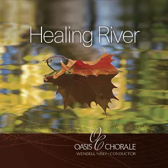 Healing River by Oasis Chorale