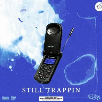 Still Trappin' by Plug Migo